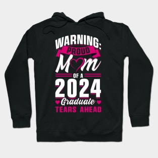 Proud Mom of a 2024 Graduate Hoodie